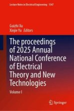 The proceedings of 2025 Annual National Conference of Electrical Theory and New Technologies