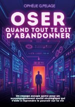 OSER QUAND TOUT TE DIT D ABANDONNER