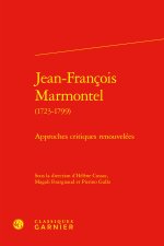 Jean-francois marmontel (1723-1799) - approches critiques renouvelées