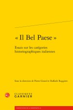 il bel paese  - essais sur les catégories historiographiques italiennes