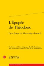 L'epopée de théodoric - cycle épique du moyen age allemand