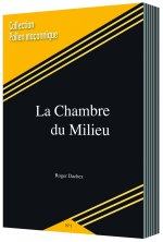 LA CHAMBRE DU MILIEU
