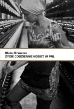 Życie codzienne kobiet w PRL