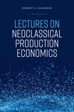 Lectures on Neoclassical Production Economics