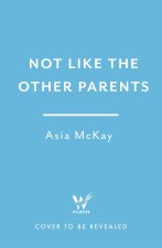 Not Like the Other Parents