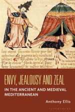 Envy, Jealousy and Rivalry in the Ancient and Medieval Mediterranean