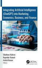 Integrating Artificial Intelligence (ChatGPT) into Marketing, Economics, Business, and Finance