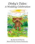 Dinkys Tales A Wedding Celebrations