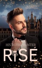His Royal Winter Rise
