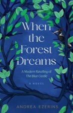 When the Forest Dreams