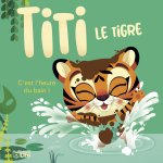 TITI LE TIGRE BAIN