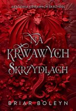 Na krwawych skrzydłach. Barwione brzegi