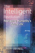 The Intelligent Revolution