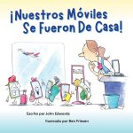 Nuestros Móviles Se Fueron De Casa