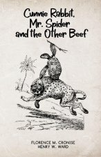 Cunnie Rabbit Mr. Spider and the Other Beef