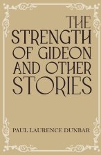 The Strength of Gideon and Other Stories