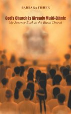 God's Church Is Already Multi-Ethnic