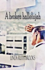A broken hallelujah