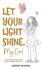 Let Your Light Shine, My Girl