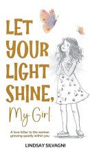 Let Your Light Shine, My Girl
