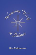 Wandering Wisely in Balance