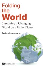 Folding the World: Sustaining a Changing World on a Finite Planet