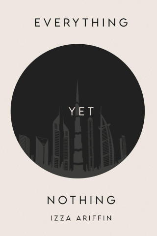 EVERYTHING YET NOTHING