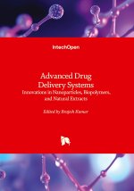 Advanced Drug Delivery Systems - Innovations in Nanoparticles, Biopolymers, and Natural Extracts