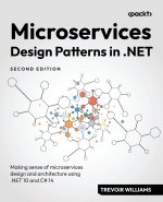 Microservices Design Patterns in .NET - Second Edition
