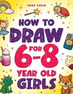How to Draw for 6-8 Year Old Girls