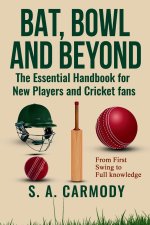 Bat, Bowl and Beyond
