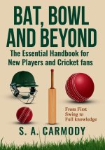 Bat, Bowl and Beyond