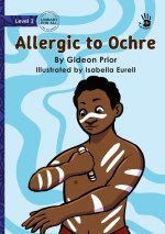 Allergic to Ochre - Our Yarning