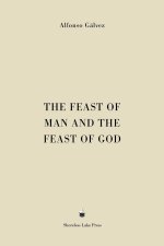 The Feast of Man and the Feast of God
