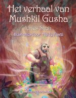 Het verhaal van Mushkil Gusha