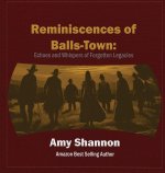 Reminiscences of Balls-Town