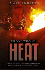 Leading Through the Heat