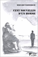 Cent nouvelles d'un homme