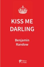 Kiss me, Darling !