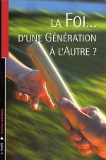 La foi, d'une génération à l'autre ?