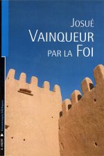 Josué, vainqueur par la foi