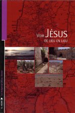 Voir Jésus de lieu en lieu