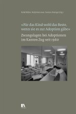 'Fu¿r das Kind wohl das Beste, wenn sie es zur Adoption gäbe'