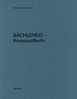 bächlemeid - Konstanz/Berlin