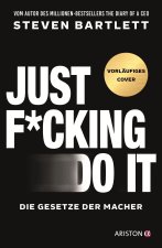 Just F*cking Do It