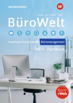 BüroWelt. Lernfelder 8-13 bis Teil 2 der gestreckten Abschlussprüfung Schulbuch