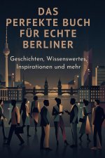 Das perfekte Buch für echte Berliner