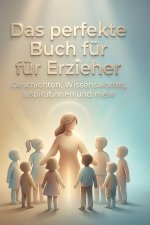Das perfekte Buch für Erzieher