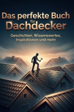 Das perfekte Buch für Dachdecker