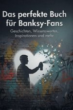 Das perfekte Buch für Banksy-Fans